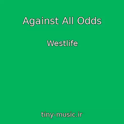 کاور آهنگ Against All Odds از Westlife
