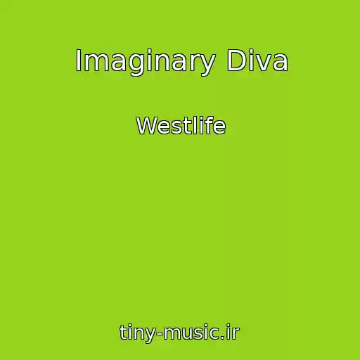 کاور آهنگ Imaginary Diva از Westlife