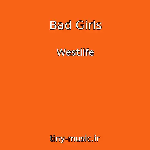 کاور آهنگ Bad Girls از Westlife