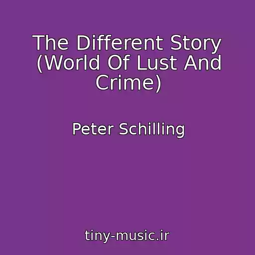 کاور آهنگ The Different Story (World Of Lust And Crime) از Peter Schilling