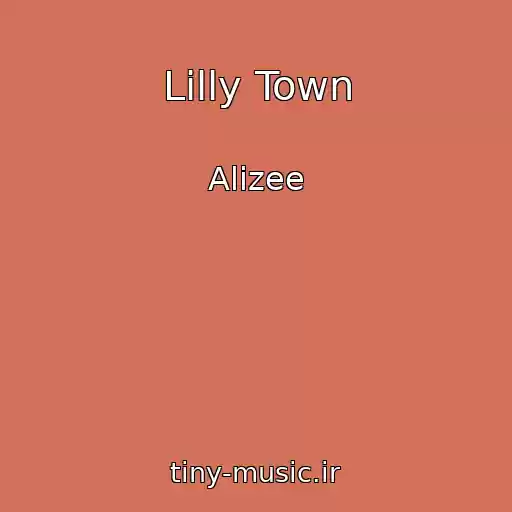 کاور آهنگ Lilly Town از Alizee