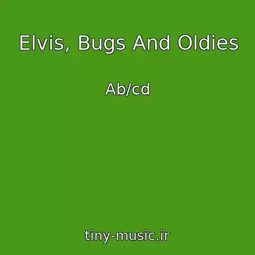 کاور آهنگ Elvis, Bugs And Oldies از Ab/cd