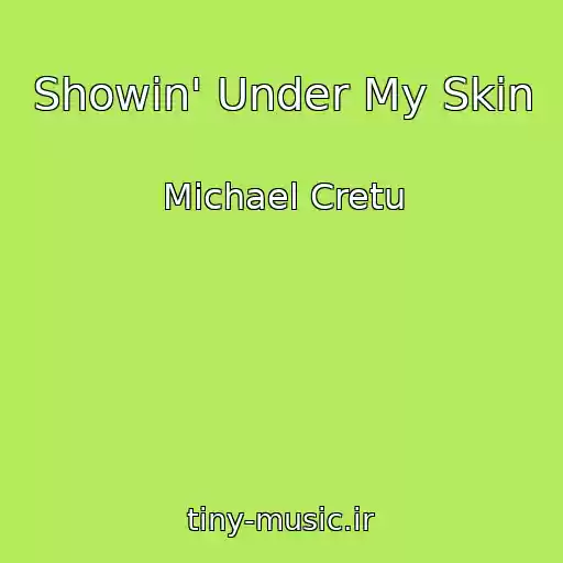 کاور آهنگ Showin' Under My Skin از Michael Cretu