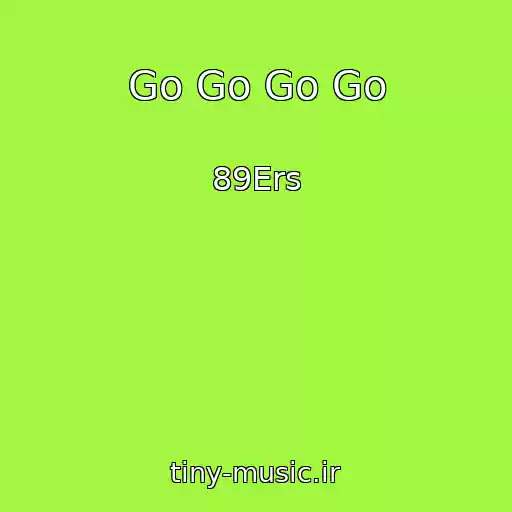 کاور آهنگ Go Go Go Go از 89Ers