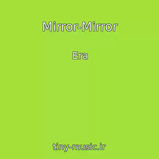 کاور آهنگ Mirror-Mirror از Era