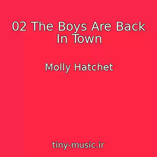 کاور آهنگ 02 The Boys Are Back In Town از Molly Hatchet
