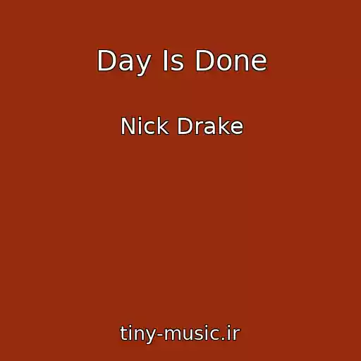 کاور آهنگ Day Is Done از Nick Drake