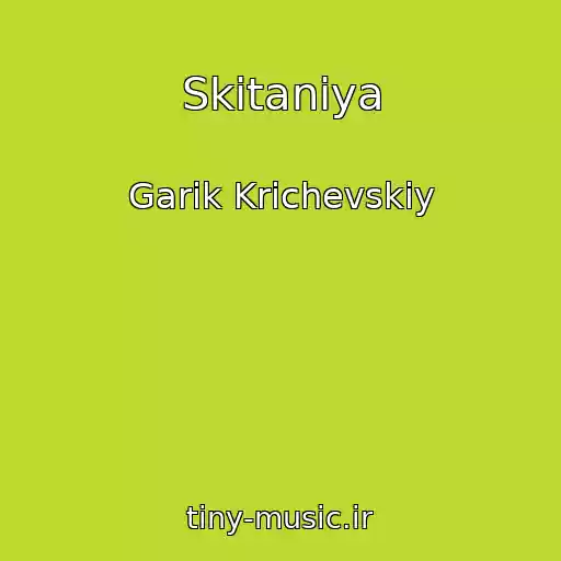 کاور آهنگ Skitaniya از Garik Krichevskiy