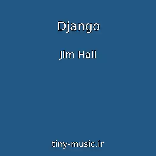 کاور آهنگ Django از Jim Hall