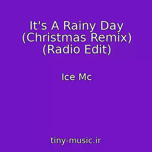 کاور آهنگ It's A Rainy Day (Christmas Remix) (Radio Edit) از Ice Mc