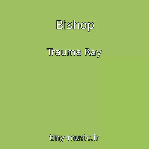 کاور آهنگ Bishop از Trauma Ray