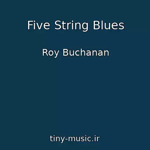 کاور آهنگ Five String Blues از Roy Buchanan