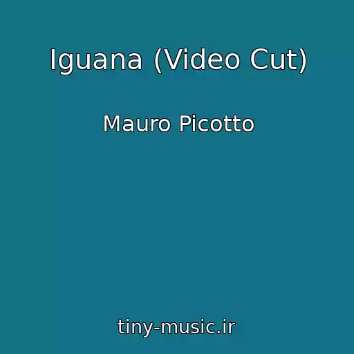 کاور آهنگ Iguana (Video Cut) از Mauro Picotto