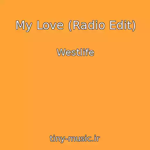 کاور آهنگ My Love (Radio Edit) از Westlife