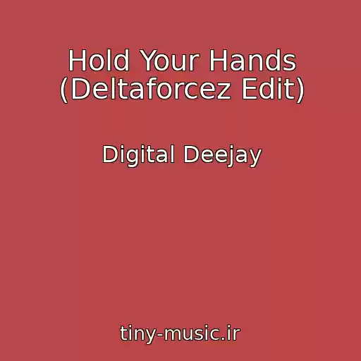 کاور آهنگ Hold Your Hands (Deltaforcez Edit) از Digital Deejay