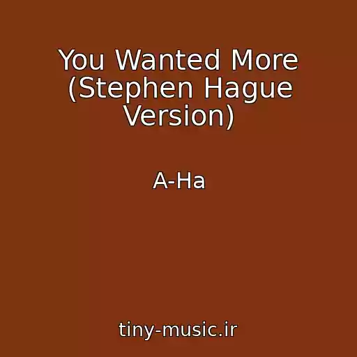 کاور آهنگ You Wanted More (Stephen Hague Version) از A-Ha
