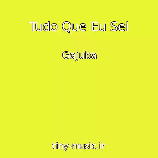 کاور آهنگ Tudo Que Eu Sei از Gajuba