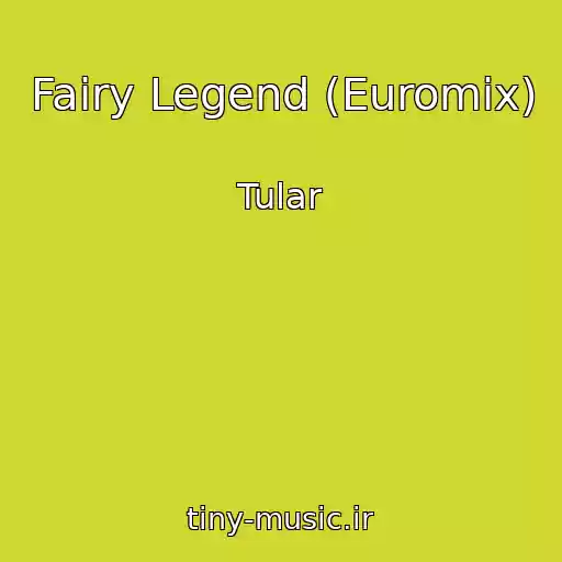 کاور آهنگ Fairy Legend (Euromix) از Tular