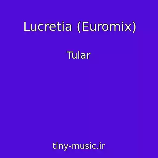 کاور آهنگ Lucretia (Euromix) از Tular