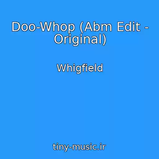 کاور آهنگ Doo-Whop (Abm Edit - Original) از Whigfield