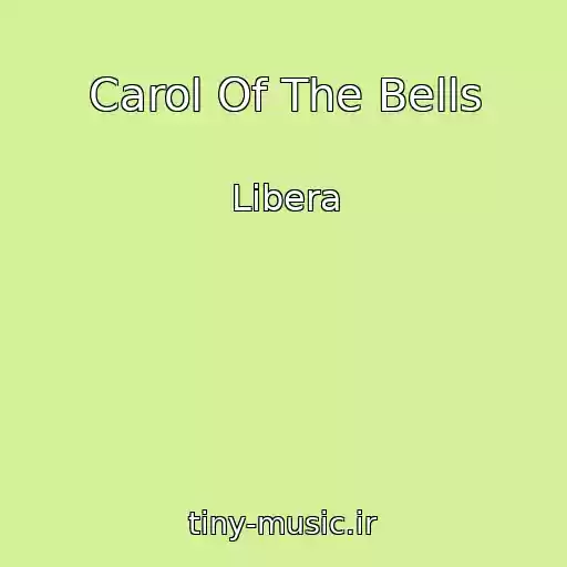کاور آهنگ Carol Of The Bells از Libera