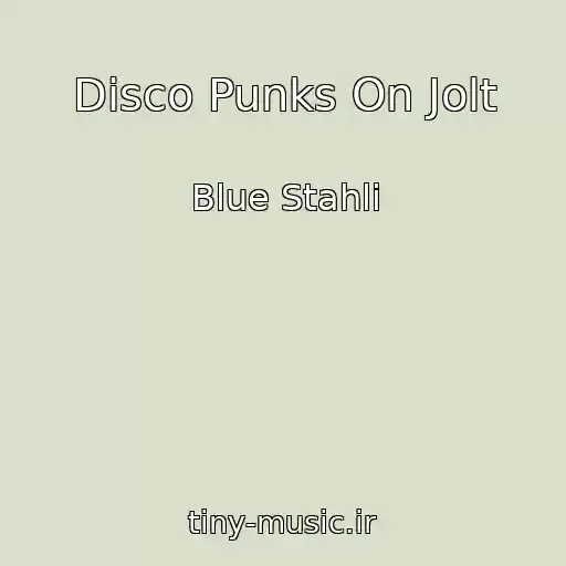 کاور آهنگ Disco Punks On Jolt از Blue Stahli