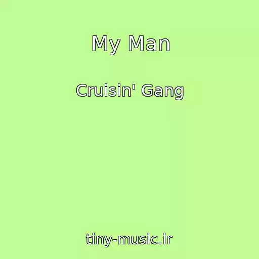 کاور آهنگ My Man از Cruisin' Gang