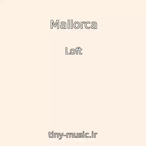 کاور آهنگ Mallorca از Loft