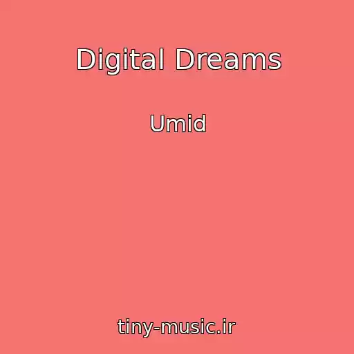 کاور آهنگ Digital Dreams از Umid