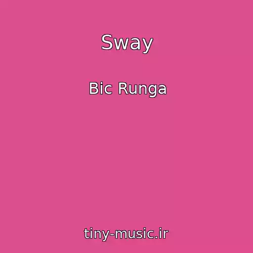 کاور آهنگ Sway از Bic Runga