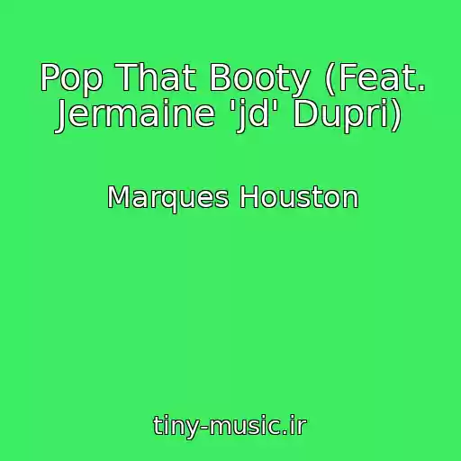 کاور آهنگ Pop That Booty (Feat. Jermaine 'jd' Dupri) از Marques Houston