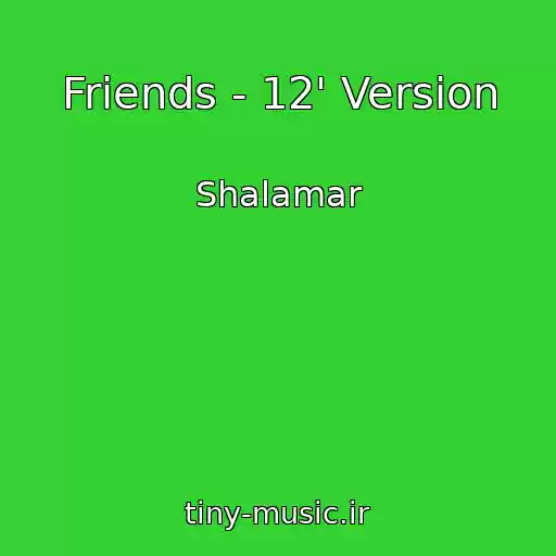 کاور آهنگ Friends - 12' Version از Shalamar