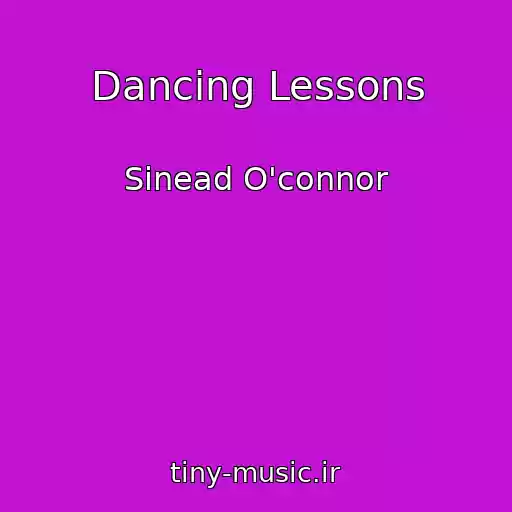 کاور آهنگ Dancing Lessons از Sinead O'connor