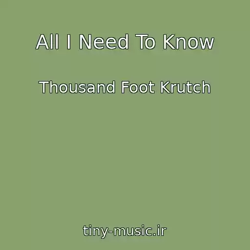 کاور آهنگ All I Need To Know از Thousand Foot Krutch