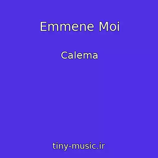 کاور آهنگ Emmene Moi از Calema