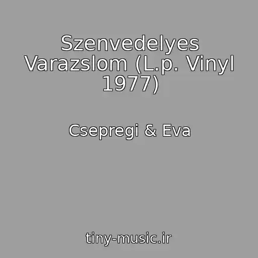 کاور آهنگ Szenvedelyes Varazslom (L.p. Vinyl 1977) از Csepregi & Eva