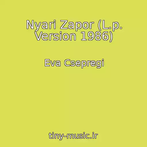 کاور آهنگ Nyari Zapor (L.p. Version 1986) از Eva Csepregi