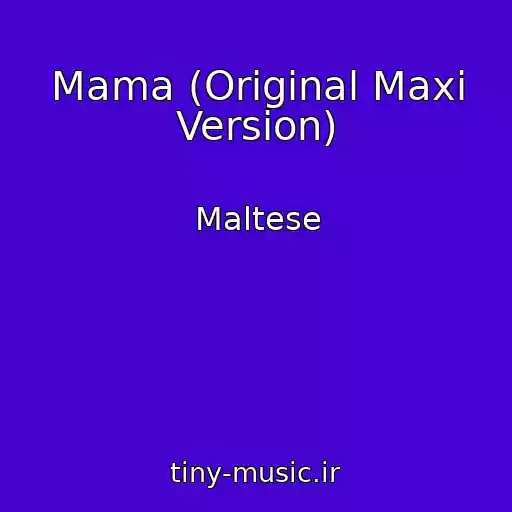 کاور آهنگ Mama (Original Maxi Version) از Maltese