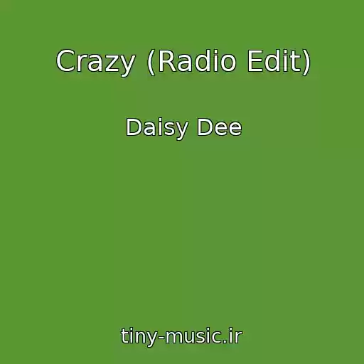 کاور آهنگ Crazy (Radio Edit) از Daisy Dee