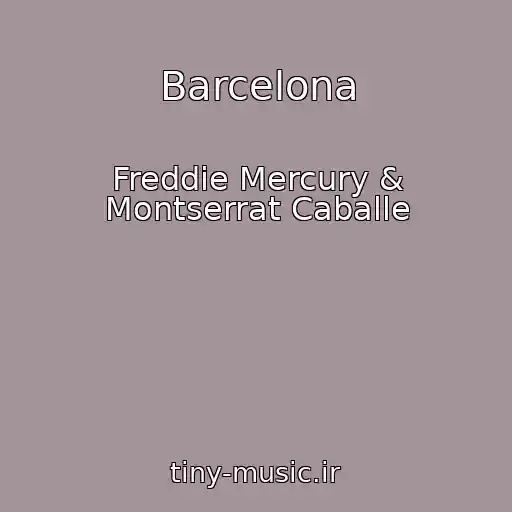 کاور آهنگ Barcelona از Freddie Mercury & Montserrat Caballe