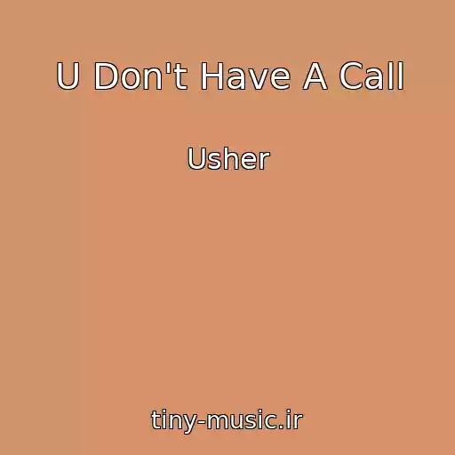 کاور آهنگ U Don't Have A Call از Usher