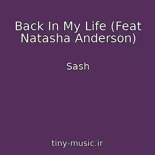 کاور آهنگ Back In My Life (Feat Natasha Anderson) از Sash
