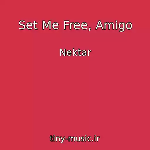 کاور آهنگ Set Me Free, Amigo از Nektar