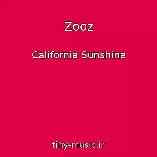 کاور آهنگ Zooz از California Sunshine