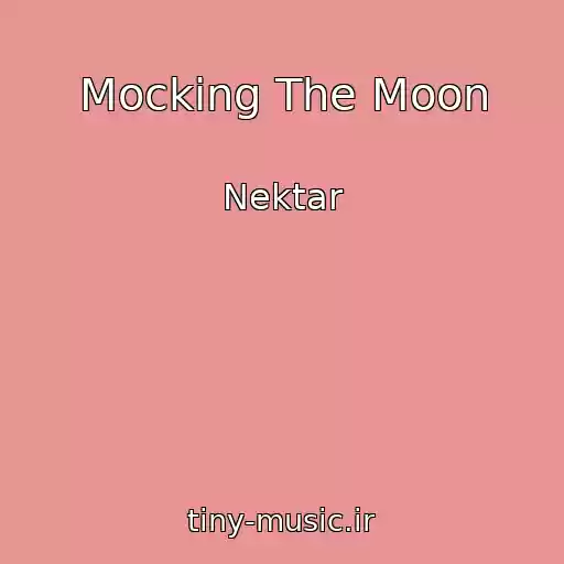 کاور آهنگ Mocking The Moon از Nektar