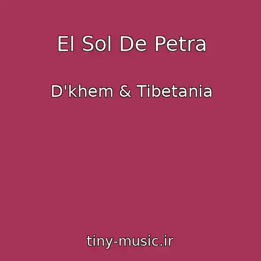 کاور آهنگ El Sol De Petra از D'khem & Tibetania