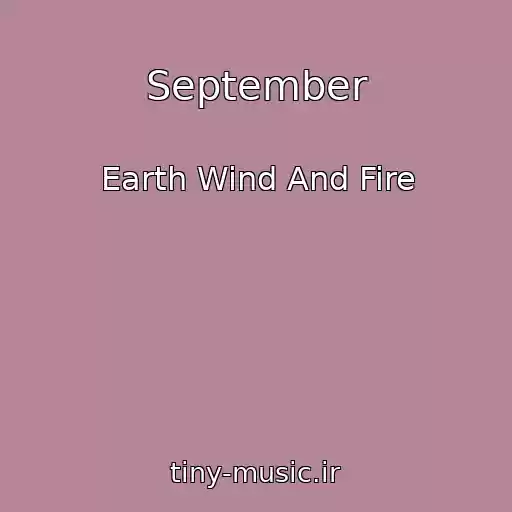 کاور آهنگ September از Earth Wind And Fire