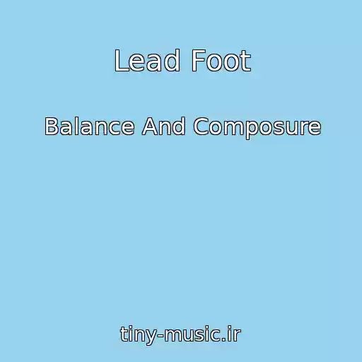 کاور آهنگ Lead Foot از Balance And Composure