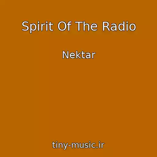 کاور آهنگ Spirit Of The Radio از Nektar