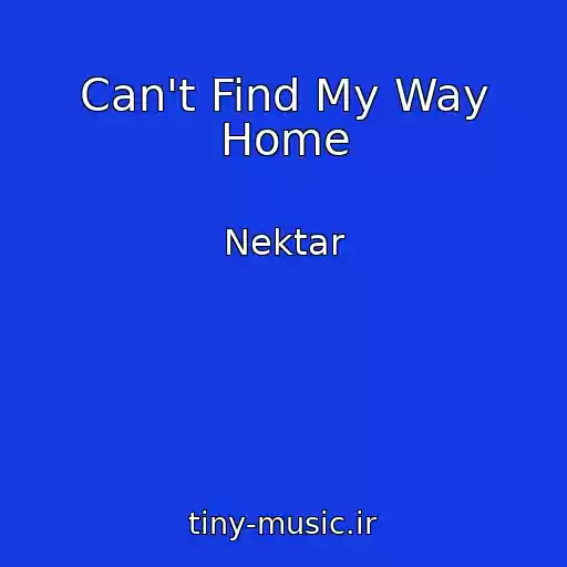 کاور آهنگ Can't Find My Way Home از Nektar
